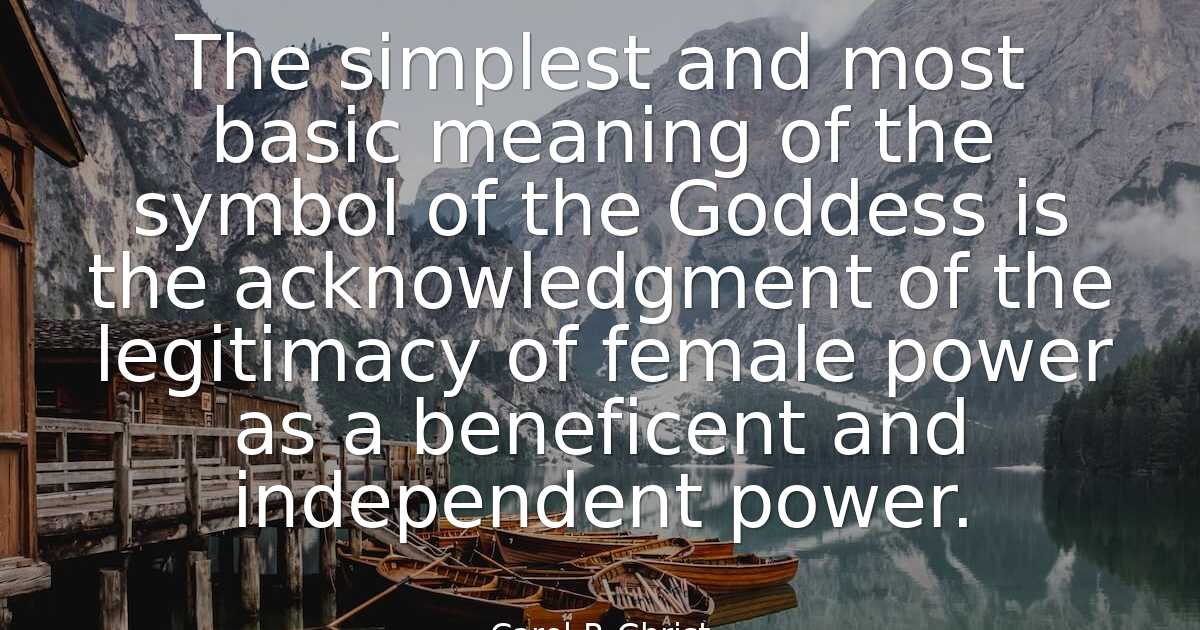Carol P. Christ - The simplest and most basic meaning of th..