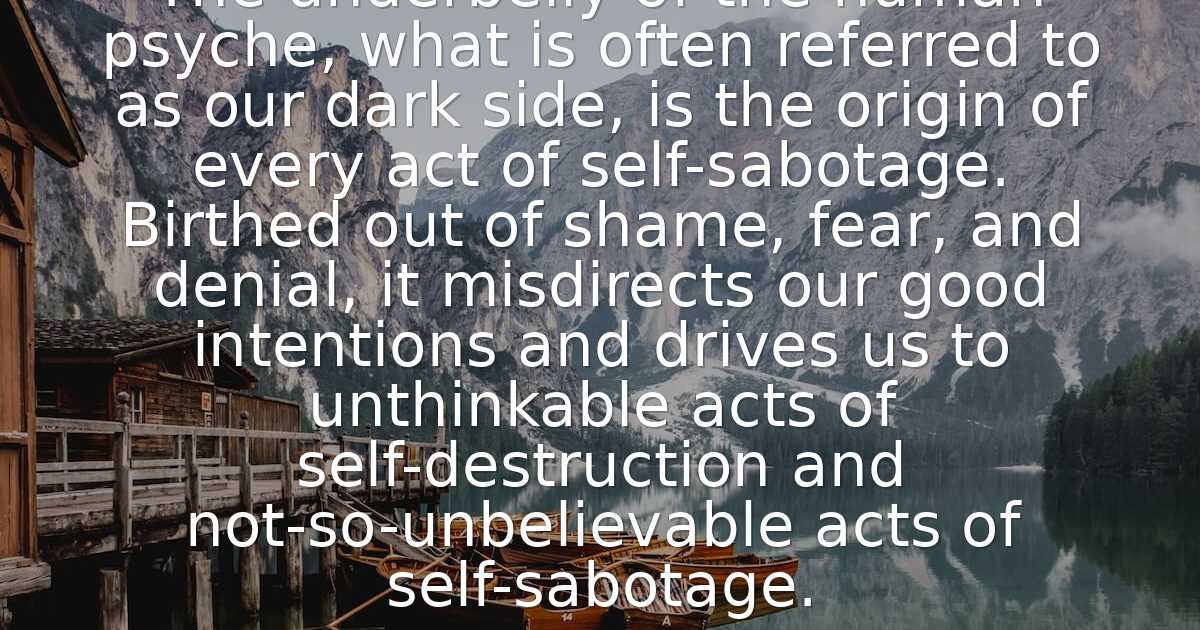 Debbie Ford - The underbelly of the human psyche, what..