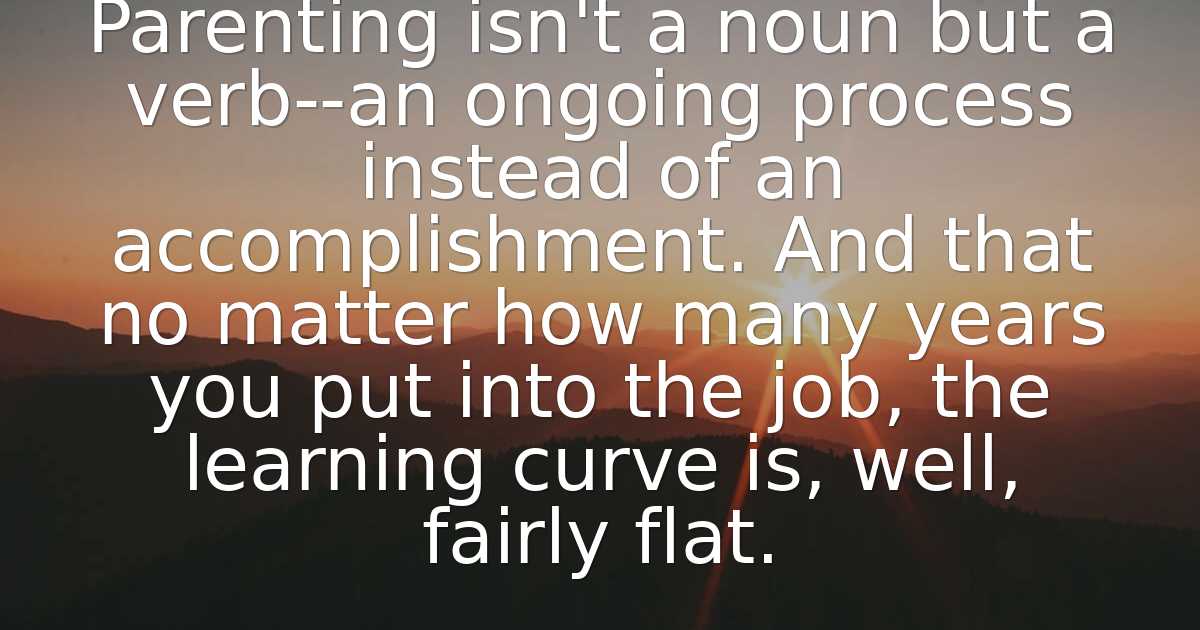 Jodi Picoult Parenting isn't a noun but a verban ong..